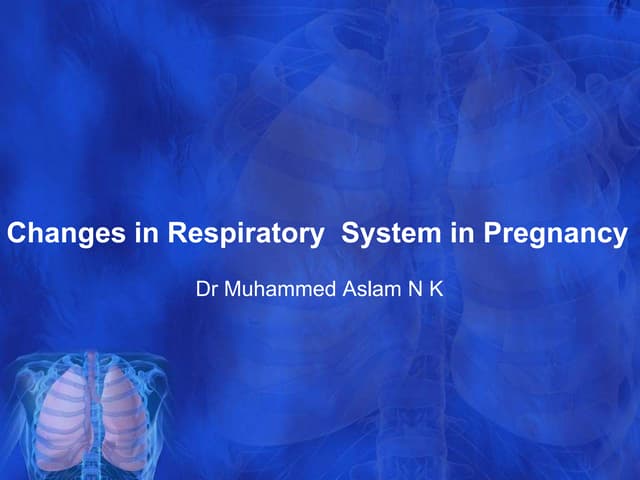 Changes in Respiratory  System in P...