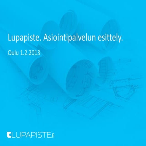 Lupapiste, esittely Oulussa 1.2.2013