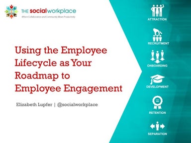 Embedding Employee Engagement throughout the Employee Lifecycle