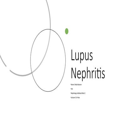 Lupus Nephritis, SLE Manifestation asNephrologic disorders
