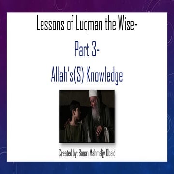 The Advice of Luqman the Wise-Allah's Knowledge | PPT