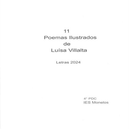 POEMAS ILUSTRADOS DE LUÍSA VILLALTA. Elaborados polos alumnos de 4º PDC do IE...