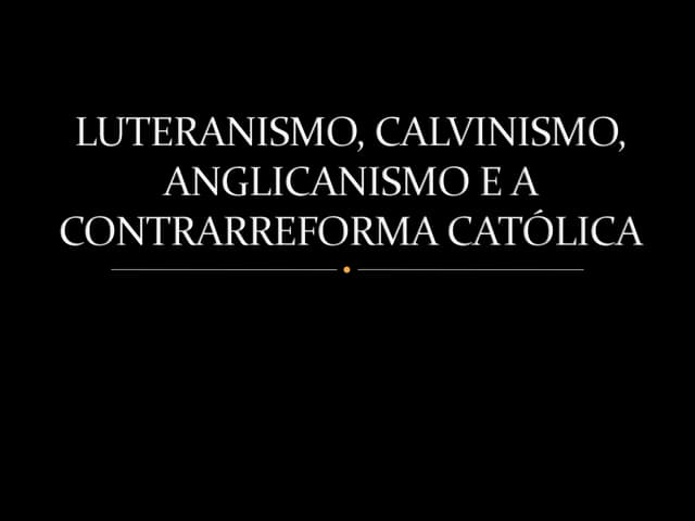 Luteranismo, calvinismo, anglicanis...