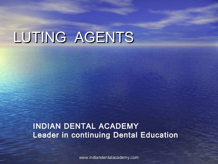 Luting agents/ dental implant courses