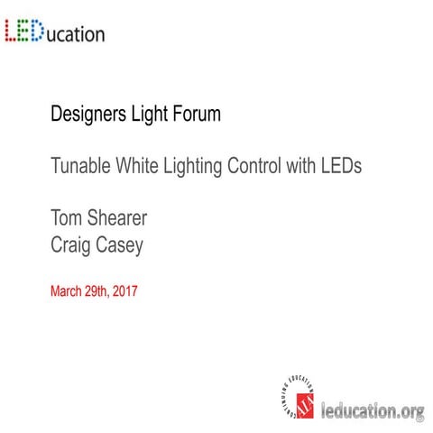 Tunable White Lighting Control with LEDs by Tom Shearer and Craig Casey