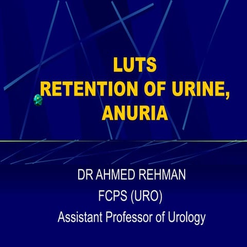 Luts, retention, anuria
