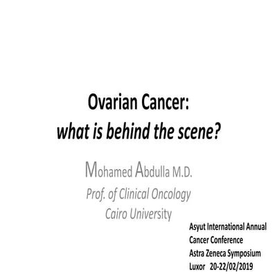 Ovarian Cancer; What is Behind the Scene