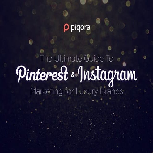 Ultimate Guide to Pinterest & Instagram Marketing for Luxury Brands