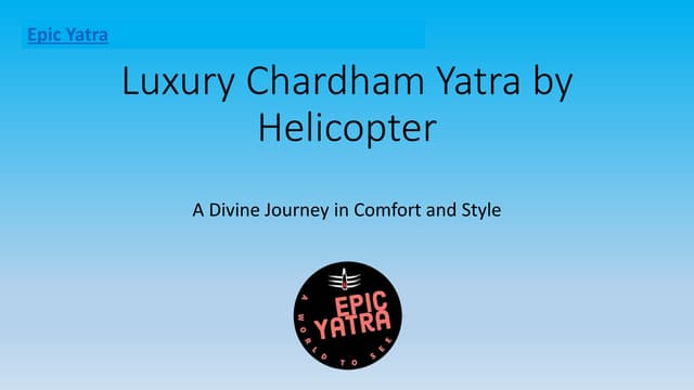 Luxury Chardham Yatra by helicopter 003.pptx