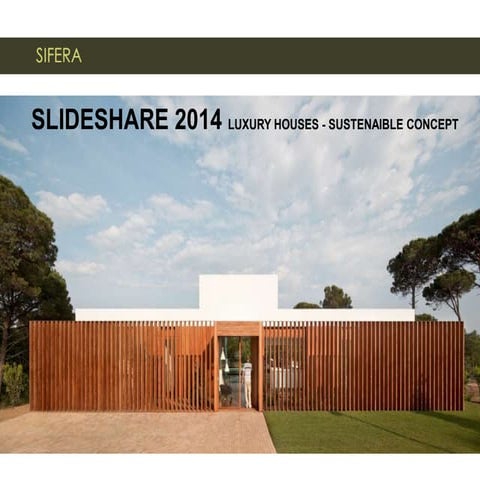 SIFERA Luxury houses, emotional experience, sustainable, chic design. A taste...