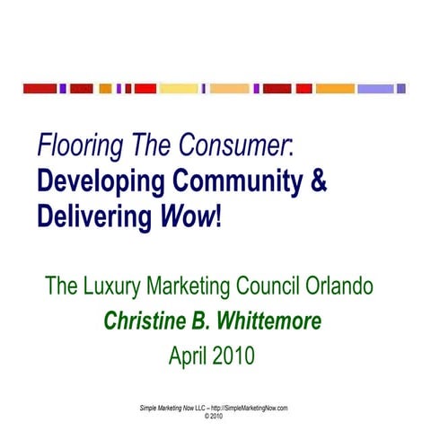 Flooring The Consumer: Developing Community and Delivering Wow!
