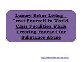 Luxury Sober Living – Treat Yourself to World-Class Facilities While Treating Yourself for Substance Abuse