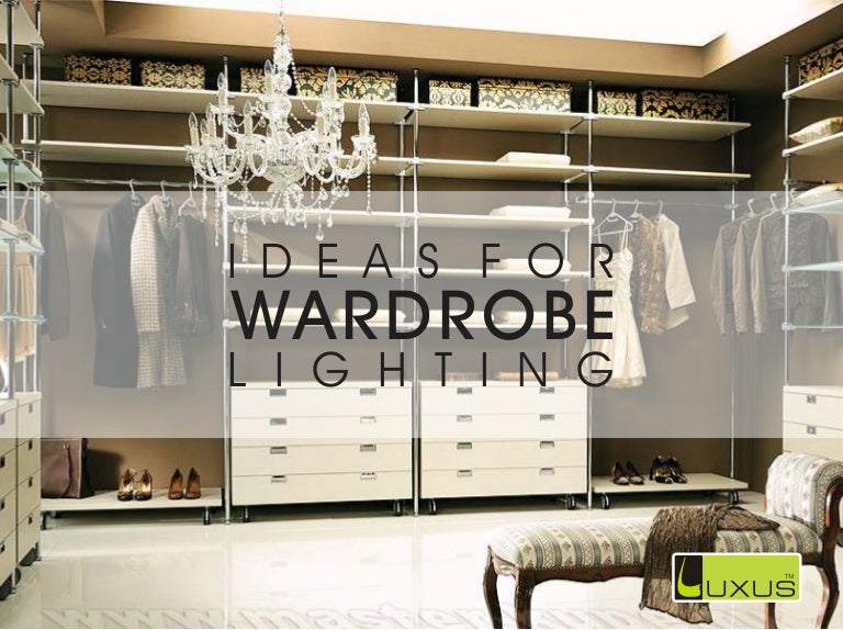 Ideas for Wardrobe Lighting