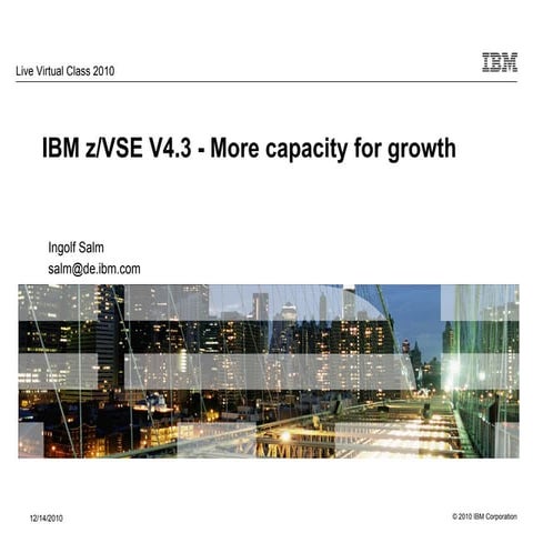 IBM z/VSE V4.3 - More capacity for growth