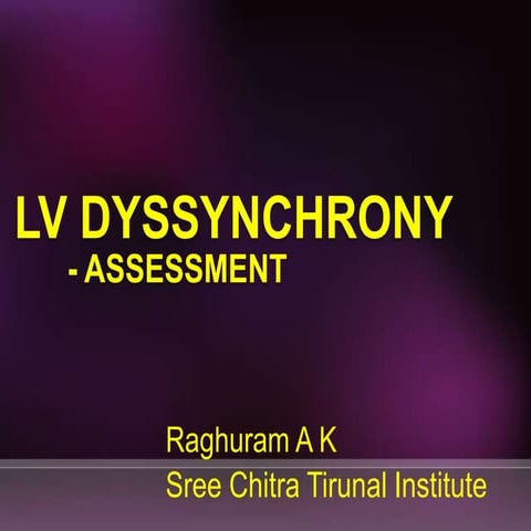 LV Dyssynchrony assessment