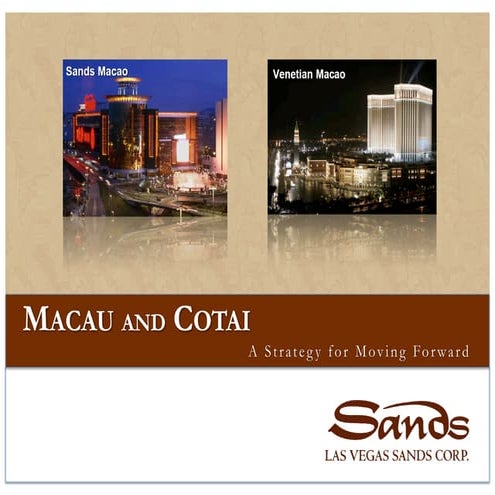 Las Vegas Sands - A Strategy for Moving Forward: Macau & Cotai