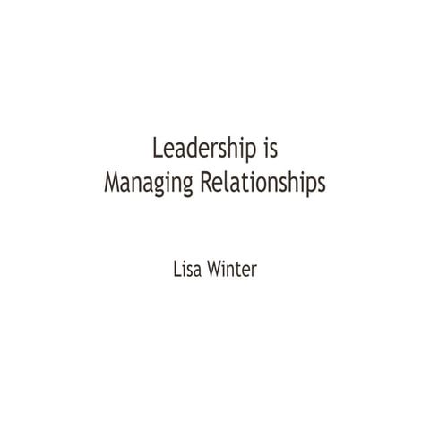 Leadership is Managing Relationships