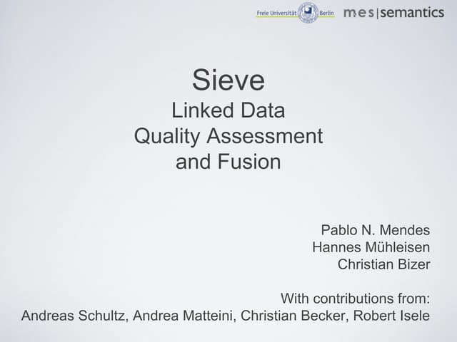 Sieve - Data Quality and Fusion - LWDM2012