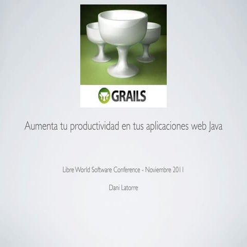 Grails: Aumenta tu productividad en tus aplicaciones web Java