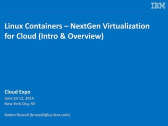 Lxc – next gen virtualization for cloud   intro (cloudexpo)