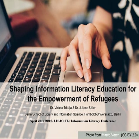 Shaping information literacy education for the empowerment of refugees - Stiller