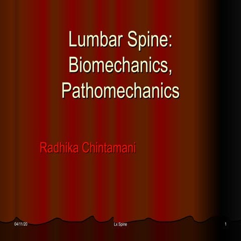 Lumbar Spnine: Anatomy, Biomechanics and Pathomechanics