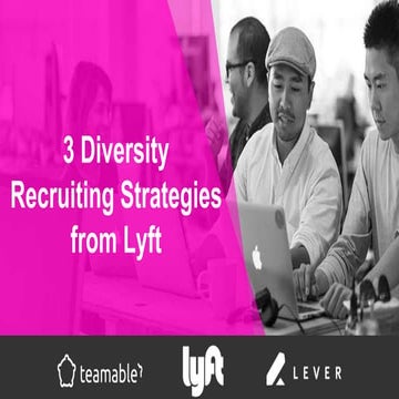 3 Diversity Recruiting Strategies from Lyft