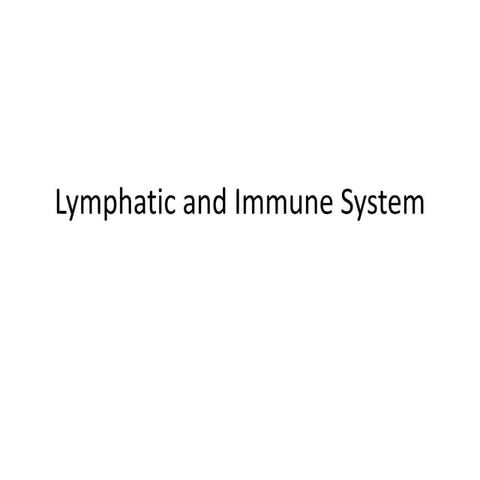 Lymphatic and immune system