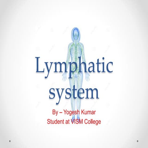 Lymphatic system by Yogesh Kumar................