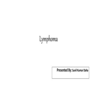 Lymphoma by Sunil Kumar Daha (Hodgkins and Non-Hodgkins)