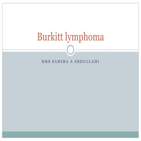 BURKITTS LYMPHOMA | PPTX