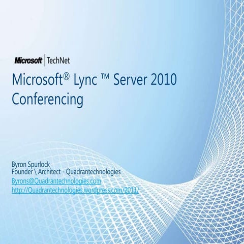 Lync 2010 Conferencing Deep Dive