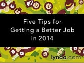 Five Tips for Getting a Better Job ...