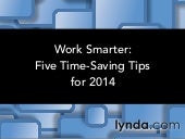 Work smarter: Five time-saving tips...