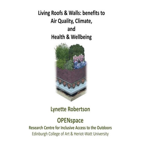 Living Roofs & Walls: Air Quality, Climate and Health & Wellbeing