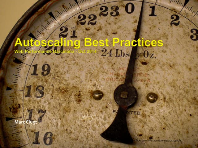 Autoscaling Best Practices - WebPerf Barcelona Oct 2014