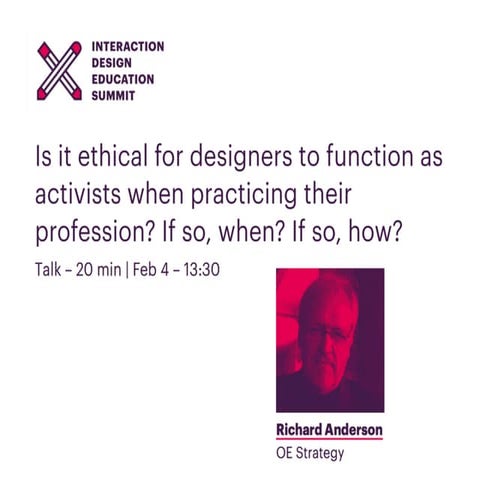 Is it ethical for designers to function as activists when practicing their profession? If yes, when? If yes, how?