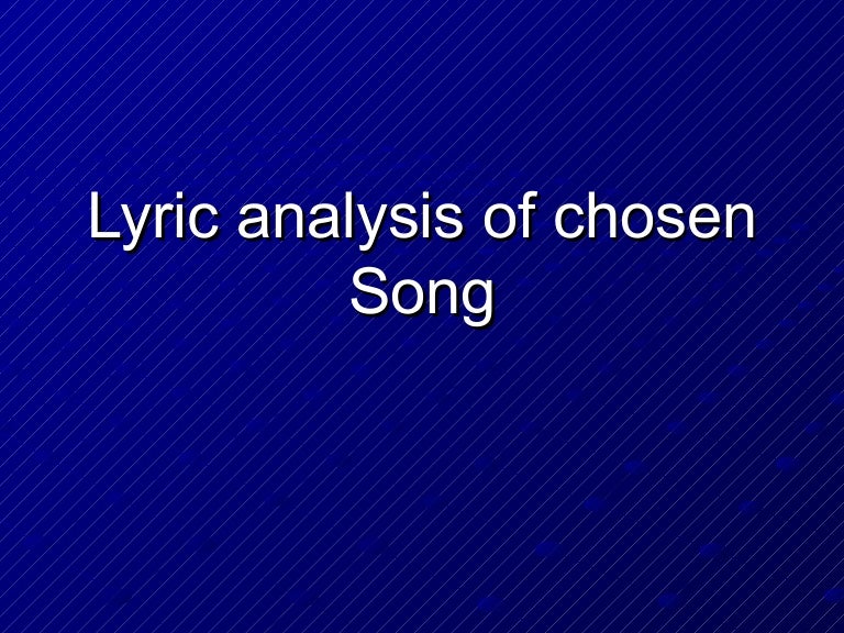 Lyric analysis of chosen song