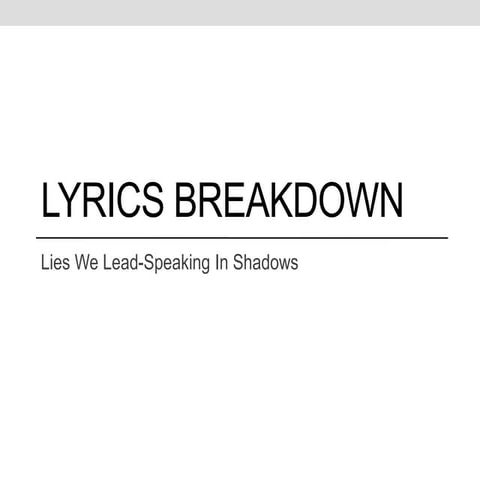 Lyrics Breakdown-Lies We Lead by Speaking In Shadows