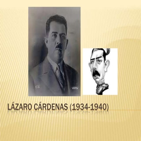 Lázaro cárdenas (1934 1940)
