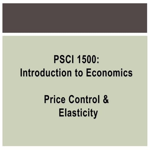 Topic 4 - Price Controls & Elasticity