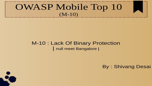 Owasp Top 10 (M-10 : Lack of Binary Protection) | Null Meet