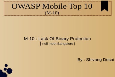 Owasp Top 10 (M-10 : Lack of Binary Protection) | Null Meet