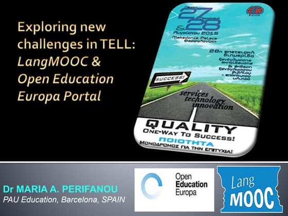 Exploring new challenges in TELL: LangMOOC and Open Education Europa
