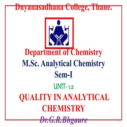 M.Sc. Part I QUALITY IN ANALYTICAL CHEMISTRY PPT.ppsx