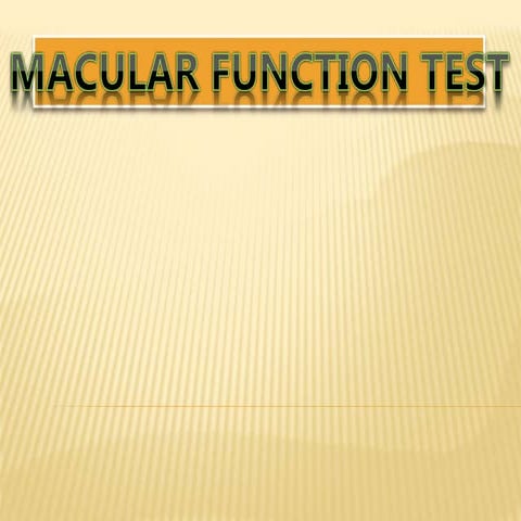 MACULAR FUNCTION TEST PRESENTATION VERY IMP