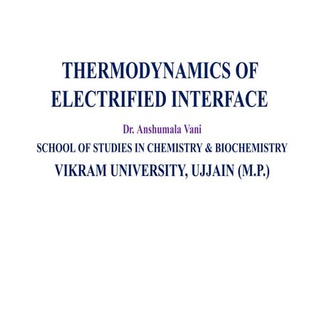M.Sc_._II_Sem_Chemistry_Thermodynamics_of_Electrified_Interface_Dr ...