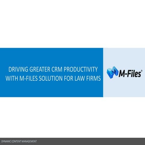 Driving Greater CRM Productivity with M-Files Solution for Law Firms