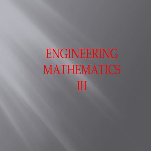 M-III PPT Engineer Mathematics 3 For Students | PPTX