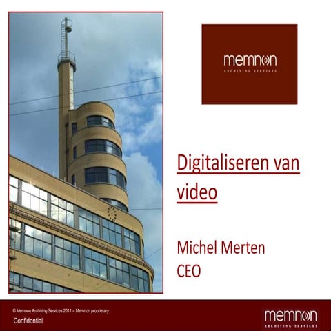 Michel Merten; Digitaliseren van video